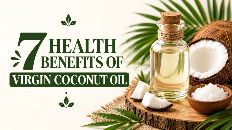 7 Health Benefits of Virgin Coconut Oil