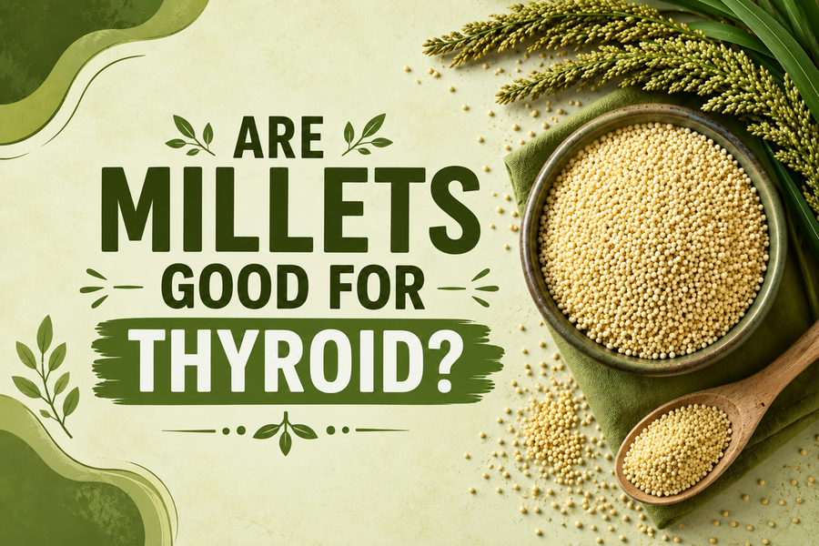 Are Millets Good For Thyroid?