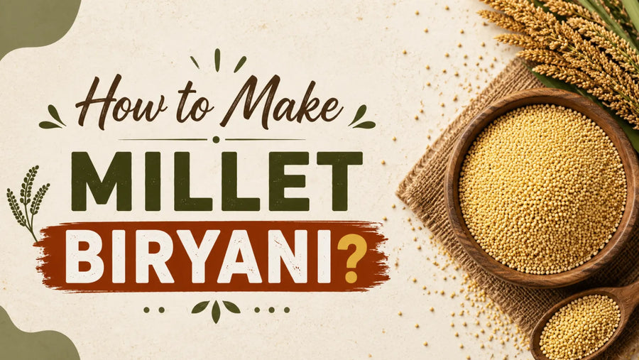 How to Make Millet Biryani?