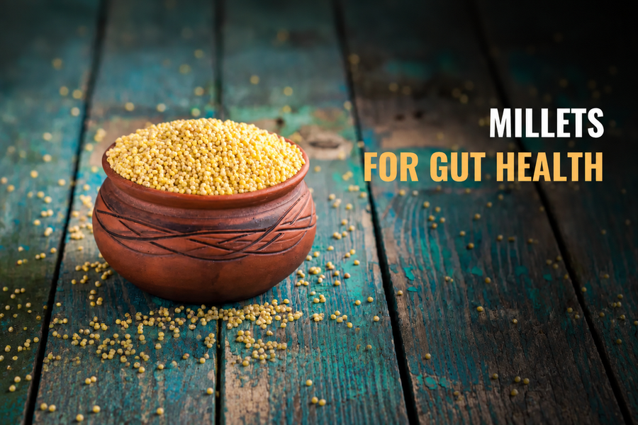 Millets for Gut Health – How These Ancient Grains Improve Digestion?