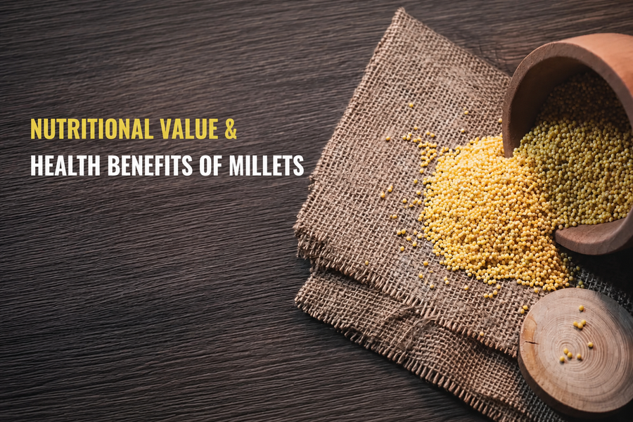Nutritional Value and Health Benefits of Millets