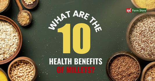 ten health benefits of millets